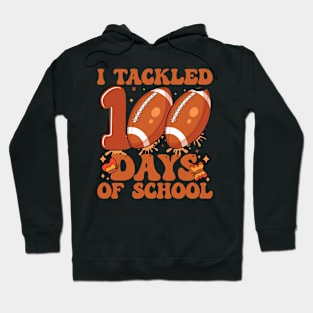 I Tackled 100 Days School 100th Day Football Student Teacher Hoodie